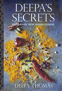 Deepa’s Secrets: Slow Carb/New Indian Cuisine